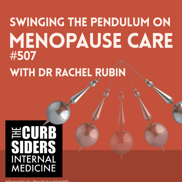 REBOOT: #507 Swinging the Pendulum on Menopause Care With Dr Rachel Rubin