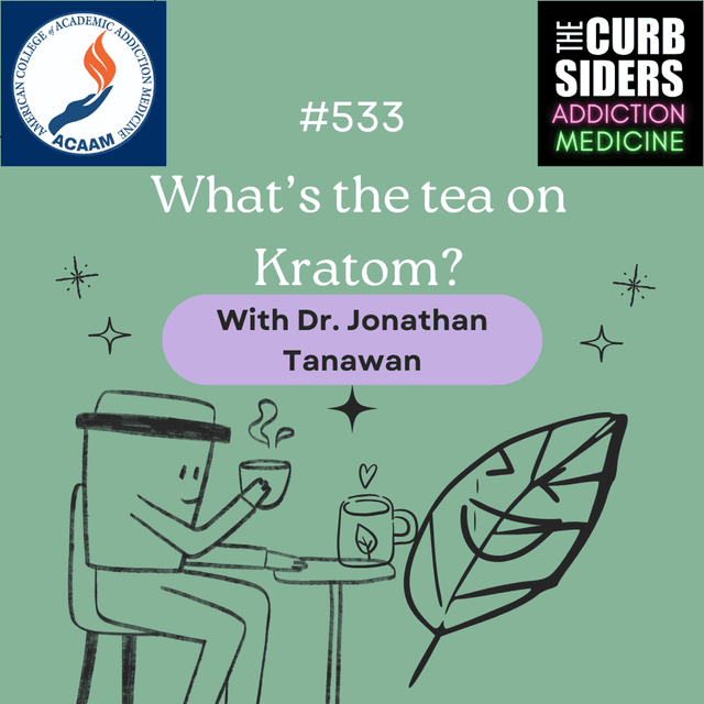 #533: What’s the Tea on Kratom?